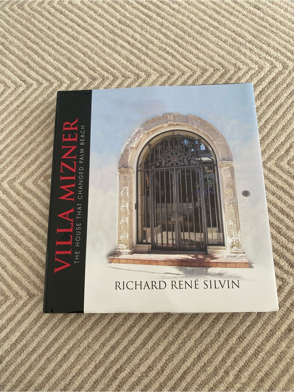 Richard René Silvin "Villa Mizner" Hardcover Book